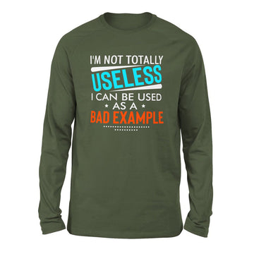 I'm Not Totally Useless, I Can Be Used As A Bad Example Men/Unisex Drop Shoulder Sweatshirt in Military Green color